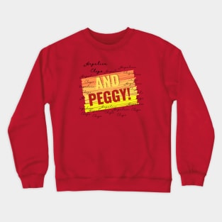 and peggy! Crewneck Sweatshirt